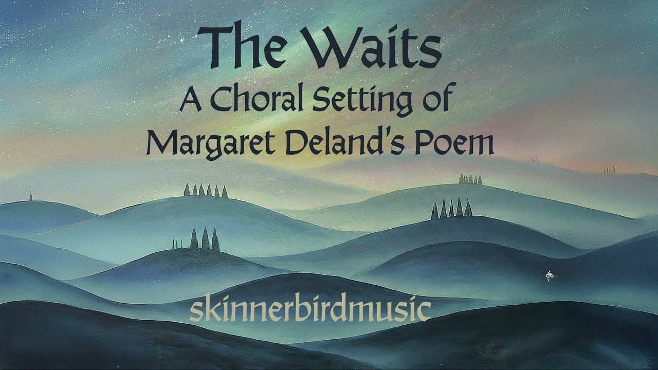 The Waits (text by Margaret Deland)