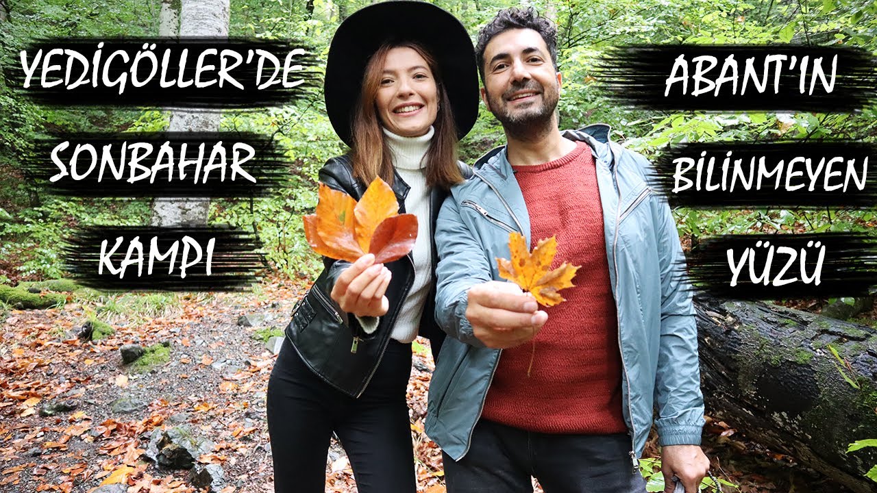 KARAVANLA ABANT G&Ouml;L&Uuml; VE YEDİG&Ouml;LLERDE SONBAHAR KAMPI - Abant'ın Bilinmeyen Arka Sokakları #Seyyarhane