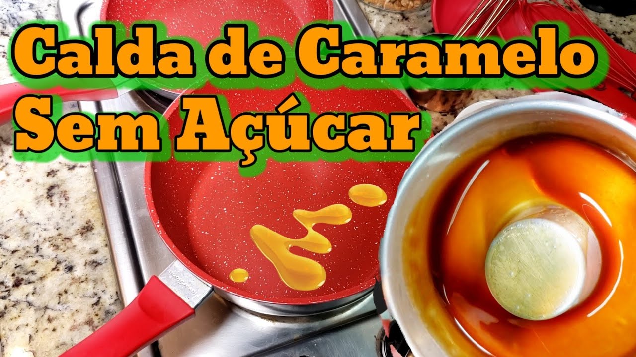 COMO FAZER CALDA DE CARAMELO SEM AÇUCAR - Receita Fácil Gio Chef