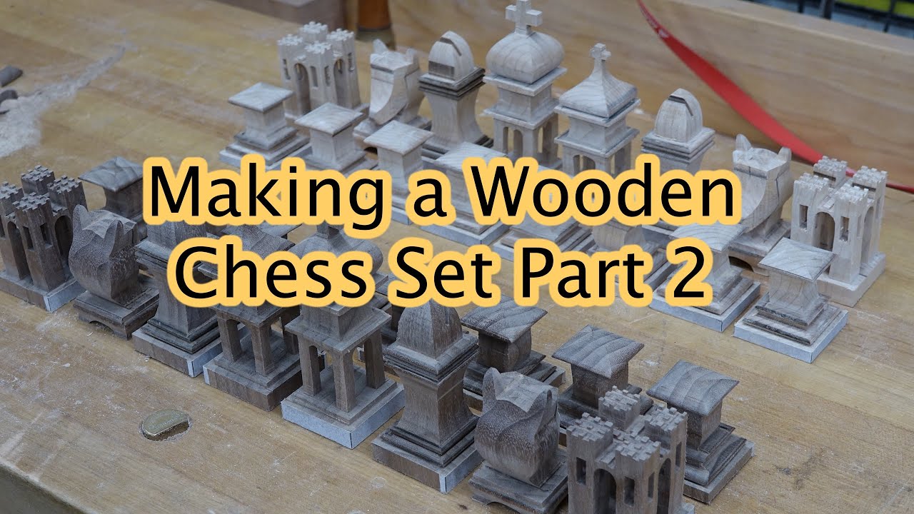 Making a Chess Set Part 2