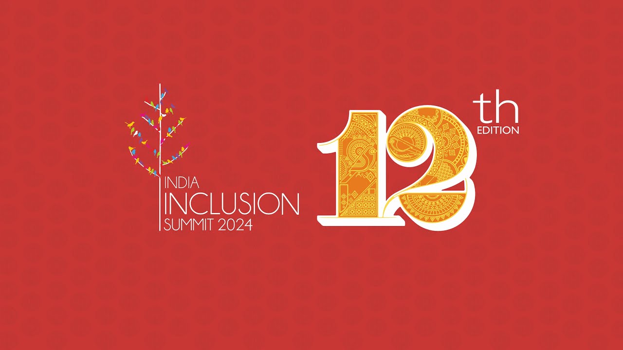12th india inclusion summit 2024