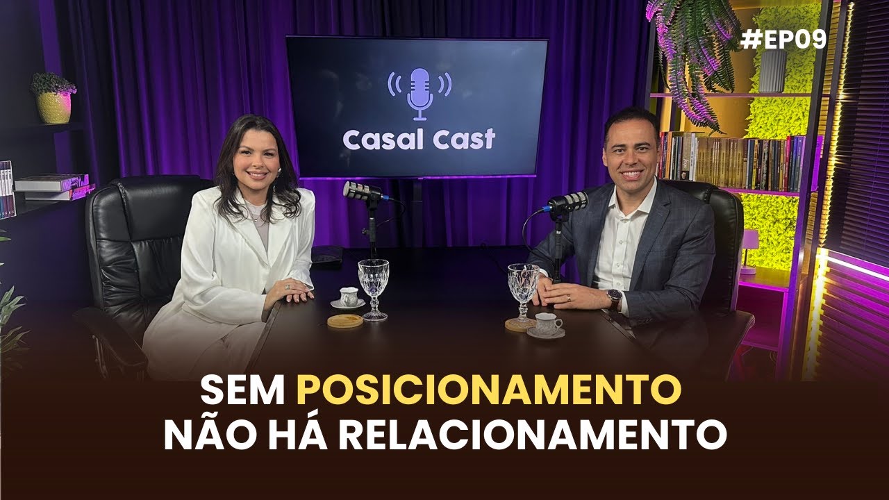 Por que quem não se posiciona perde no trabalho e na vida - CasalCast Ep.09 com a Dra. Danielle