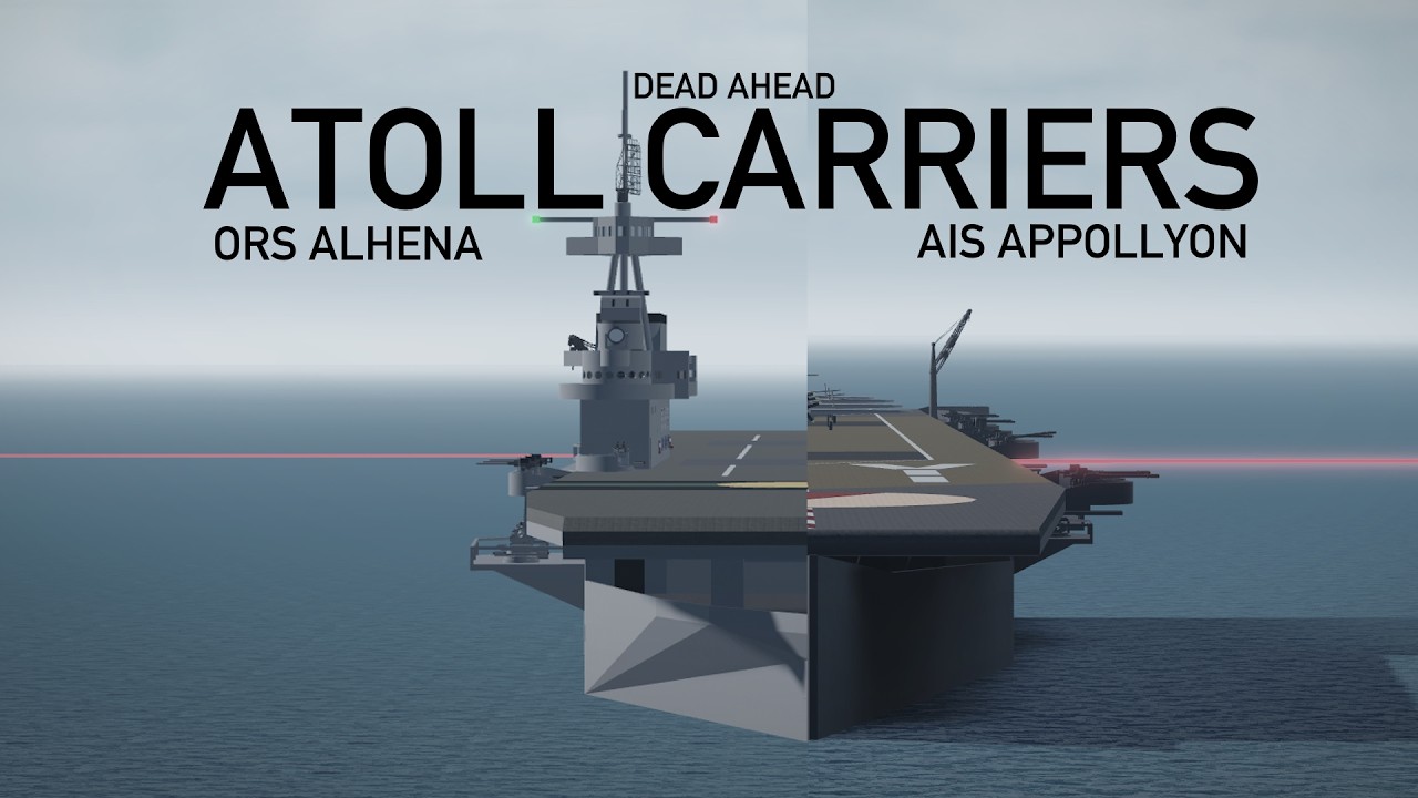 DEAD AHEAD - the Atoll Carriers (ORS Alhena and AIS Apollyon)