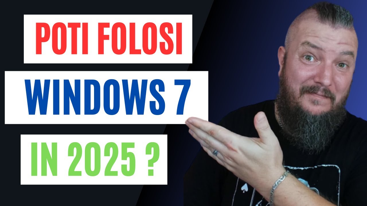 Poti FOLOSI Windows 7 In 2025 ?