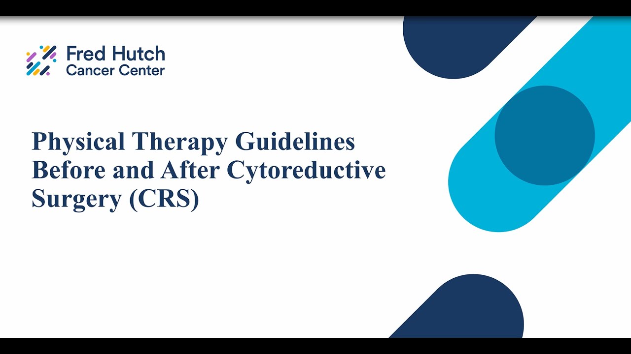 Physical Therapy Guidelines Before and After Cytoreductive Surgery