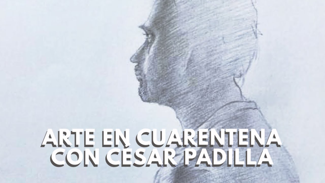 Arte en cuarentena con C&eacute;sar Padilla