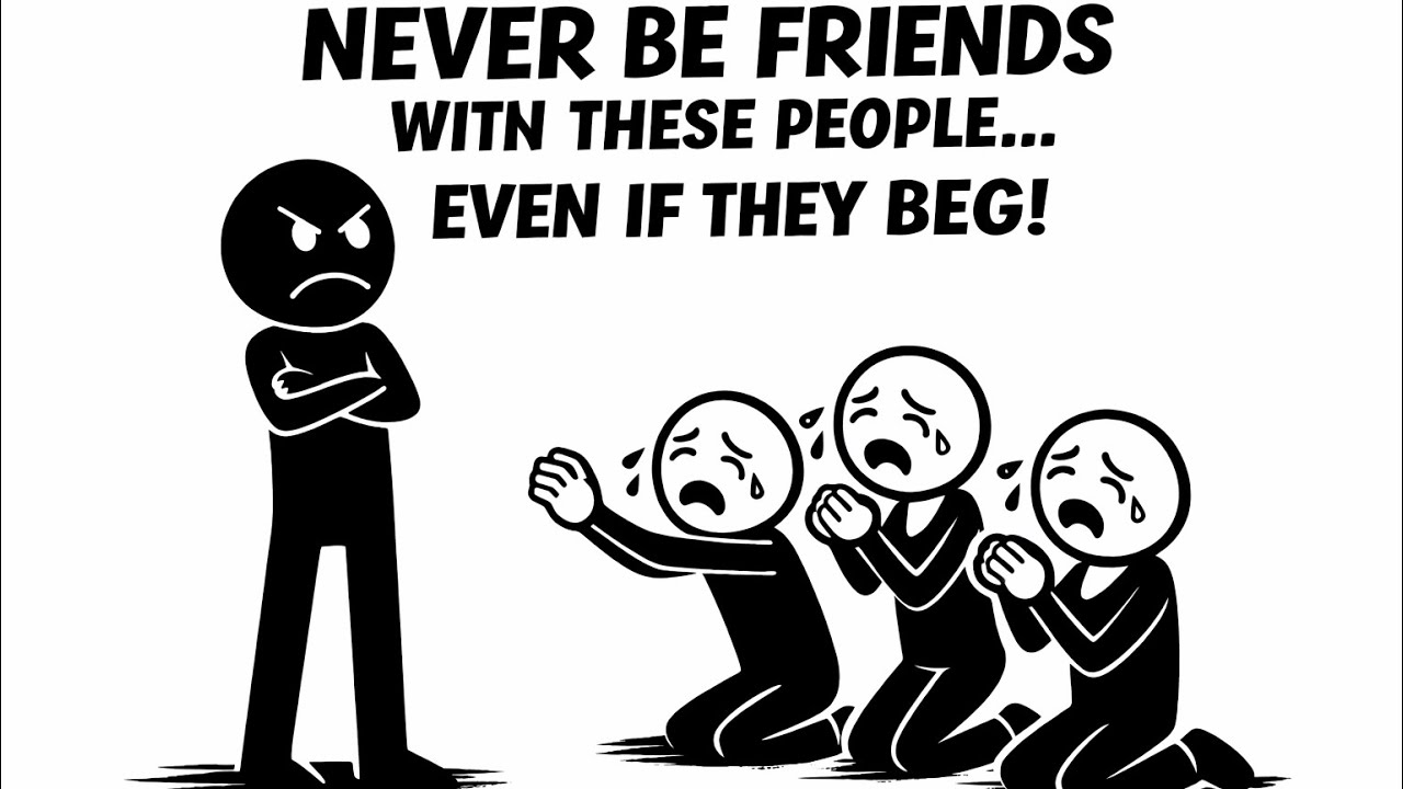 5 TYPES OF PEOPLE YOU SHOULD NOT BE FRIENDS WITH