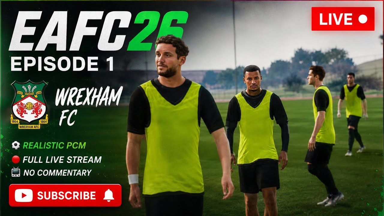 ⚽ EAFC26 🔴 LIVE! Episode 1 –  Realistic PCM (Wrexham FC) Full Live stream/No Commentary