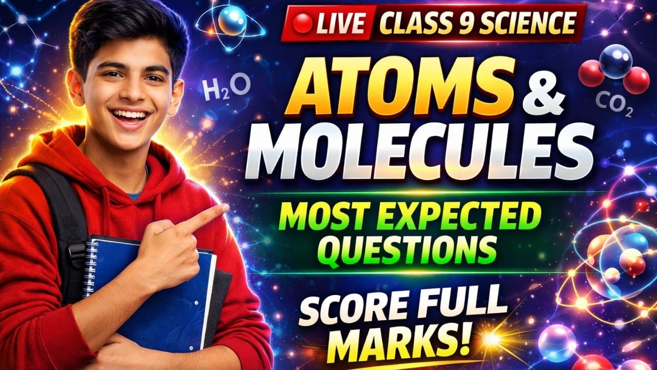 Class 9 Science 🔥 Most Expected Questions | Atoms & Molecules | Score Full Marks | CBSE 2026