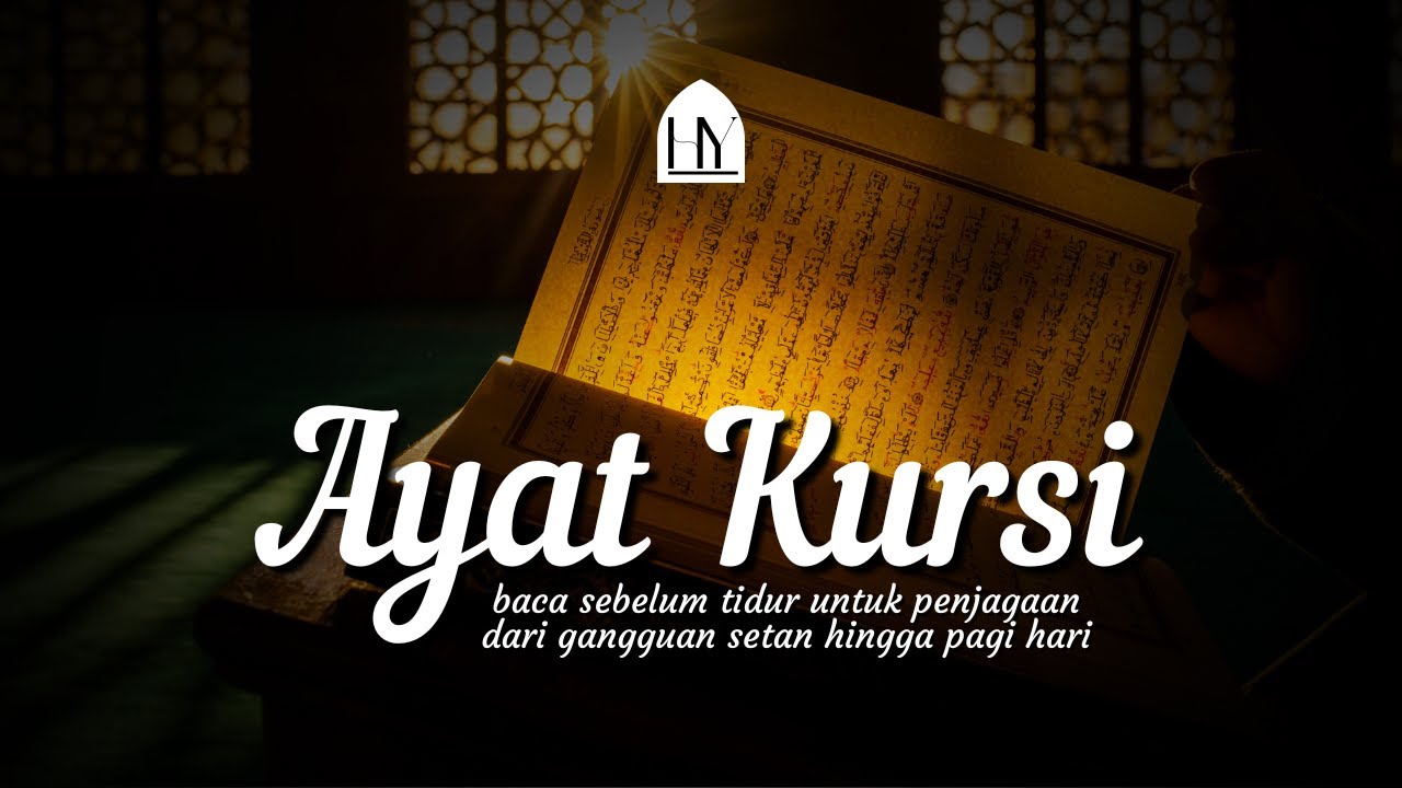 Baca Ayat Kursi sebelum tidur untuk penjagaan dari gangguan setan hingga pagi | Lantunan Murottal