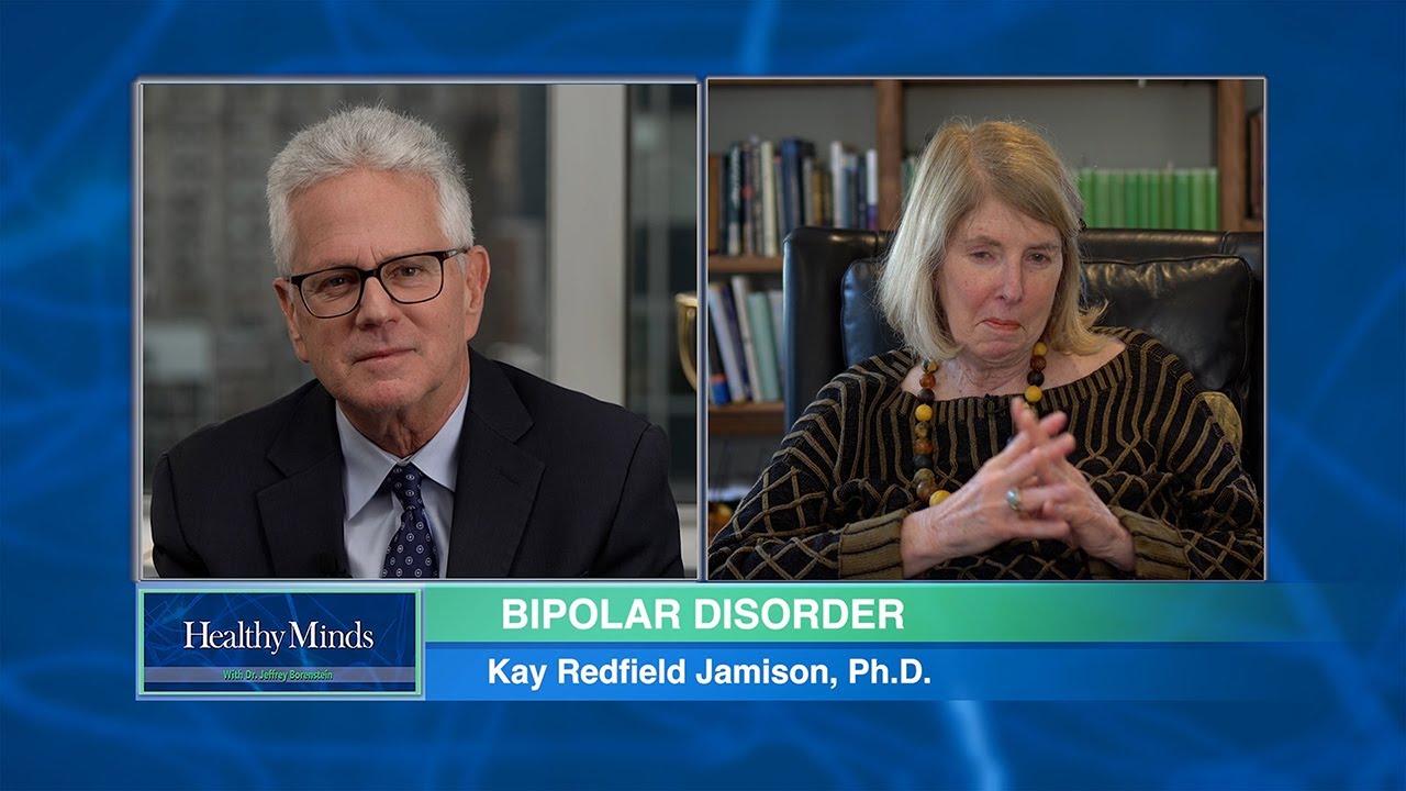 Healthy Minds | Bipolar Disorder, Part One: A Conversation With Kay Redfield Jamison, Ph.D.