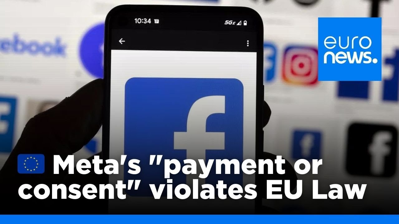 Meta's 'pay or consent' policy breaks the Digital Markets Act, says Brussels | euronews 🇬🇧