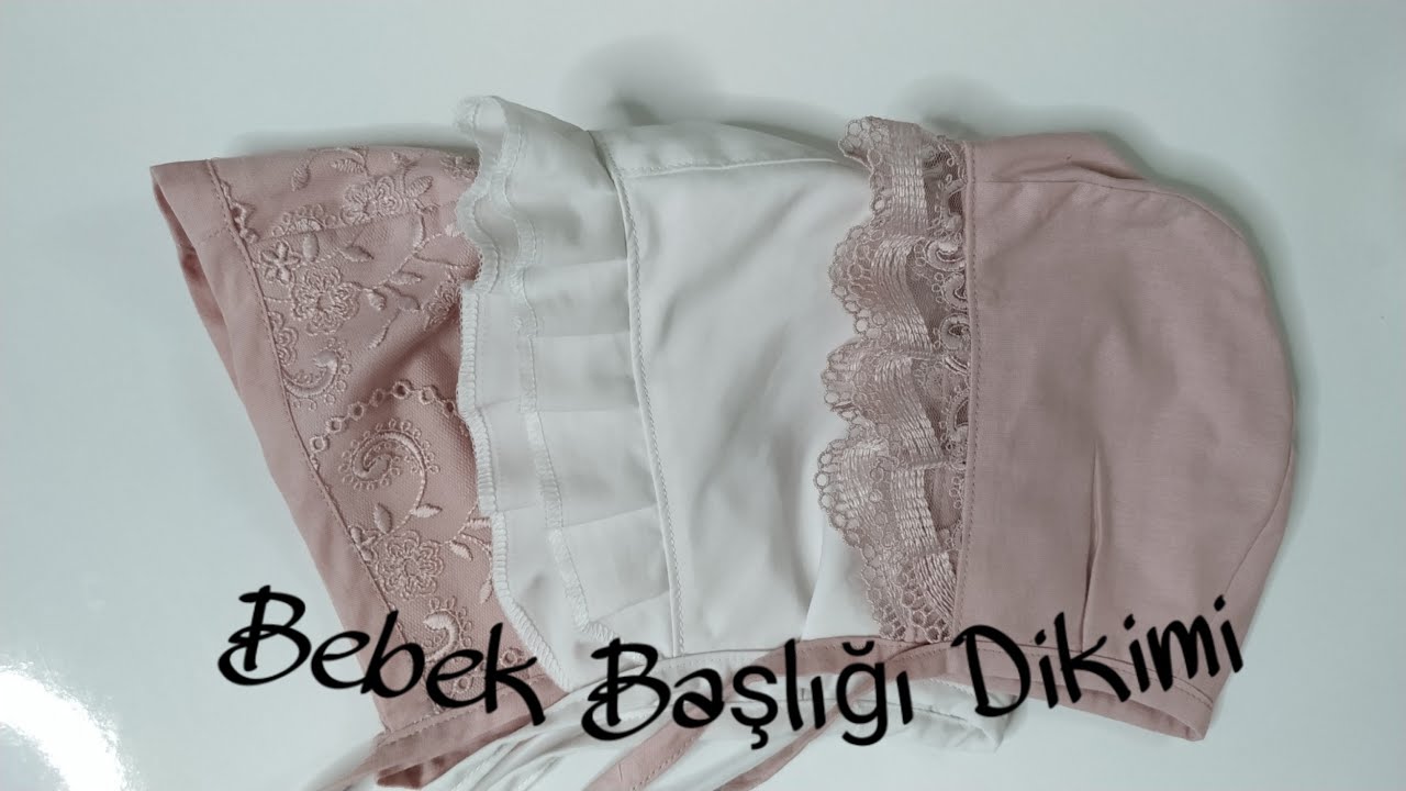 Bebek şapkası dikimi/Baby hat sewing/sunbonet