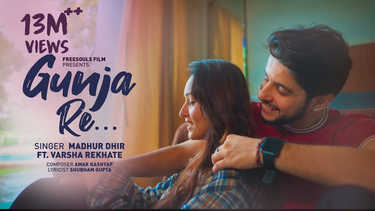 Gunja Re - Music Video| Originals | Madhur Dhir | Varsha Rekhate | Shubham Gupta | Amar Kashyap Song