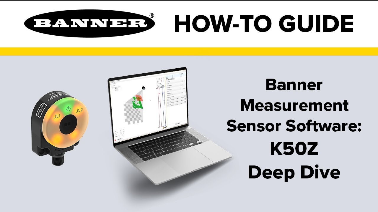 Banner Measurement Sensor Software: K50Z Deep Dive