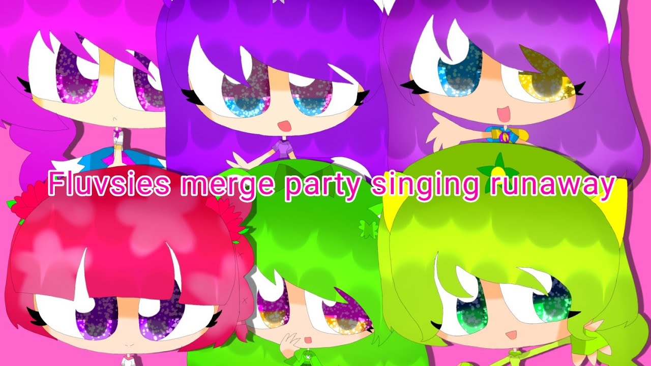 Fluvsies Merge Party singing runaway