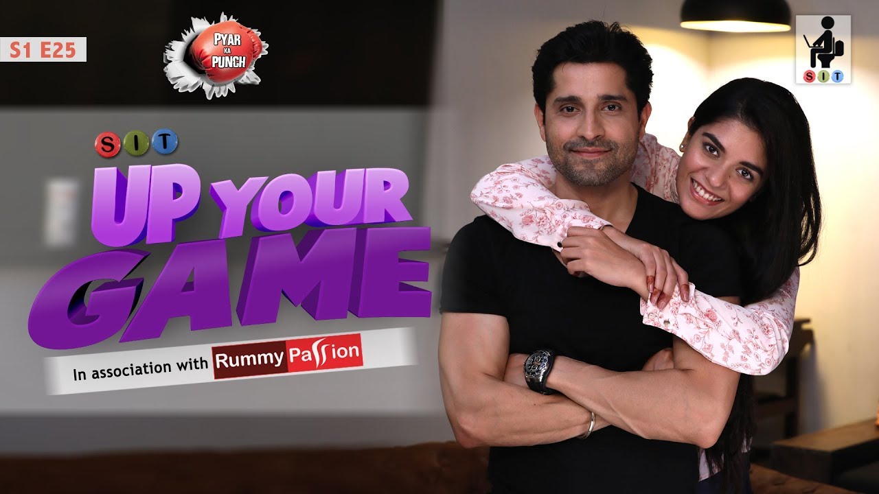 SIT | PKP | UP YOUR GAME | S1E25 | Pracheen Chauhan | Pooja Gor