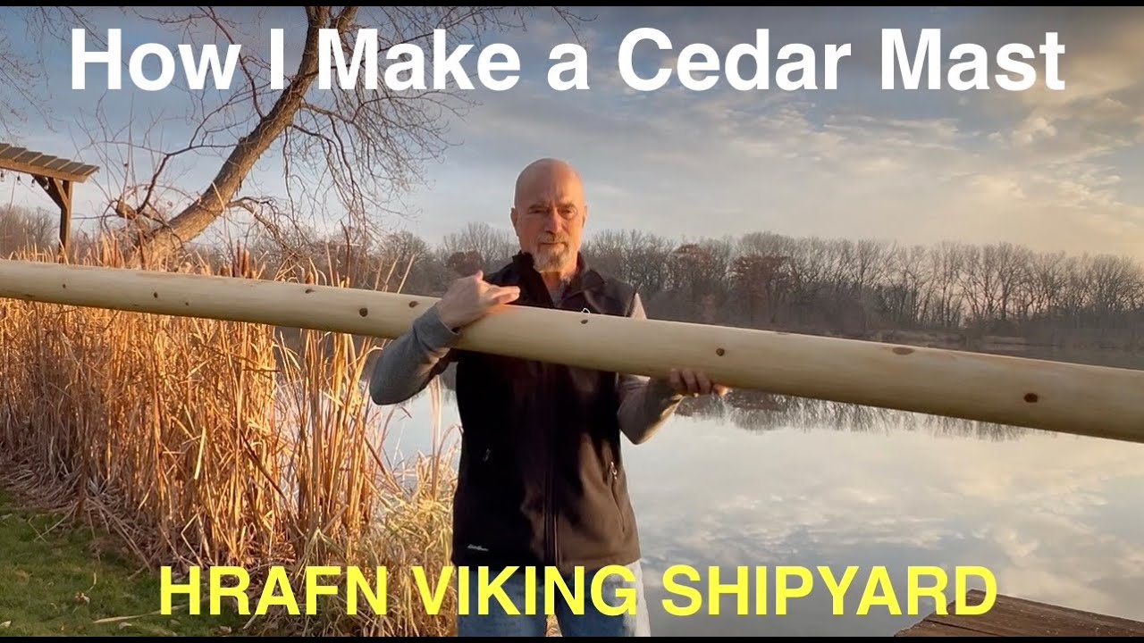 How I Make a Cedar Mast - Hrafn Viking Shipyard