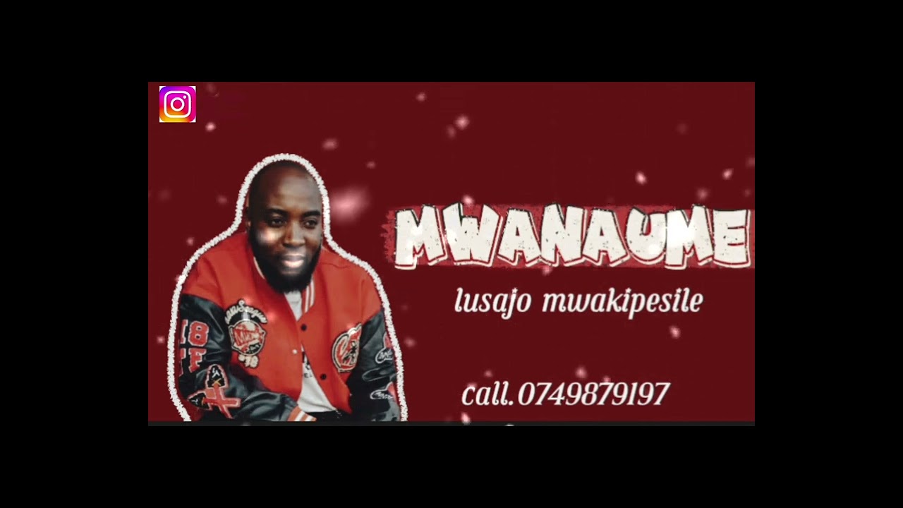 lusajo mwakipesile_mwanaume (official music audio) 0749879197