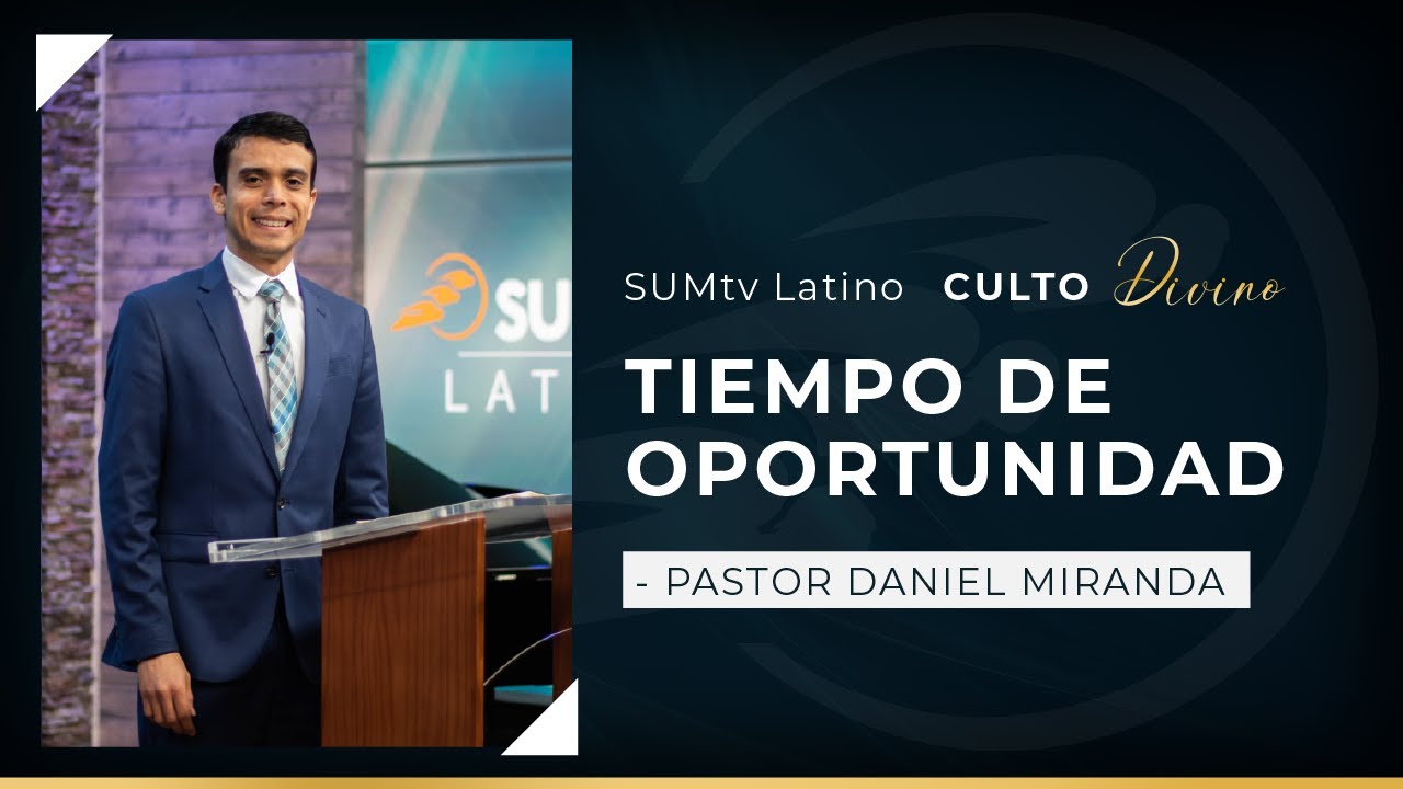 Pandemia: Tiempo de oportunidad - Pr. Daniel Miranda || Culto Divino