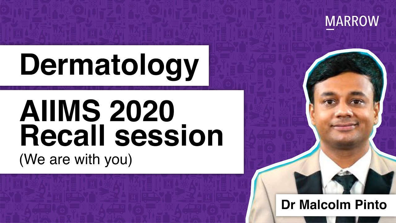 Dermatology AIIMS 2020 Recall session (We are with you)