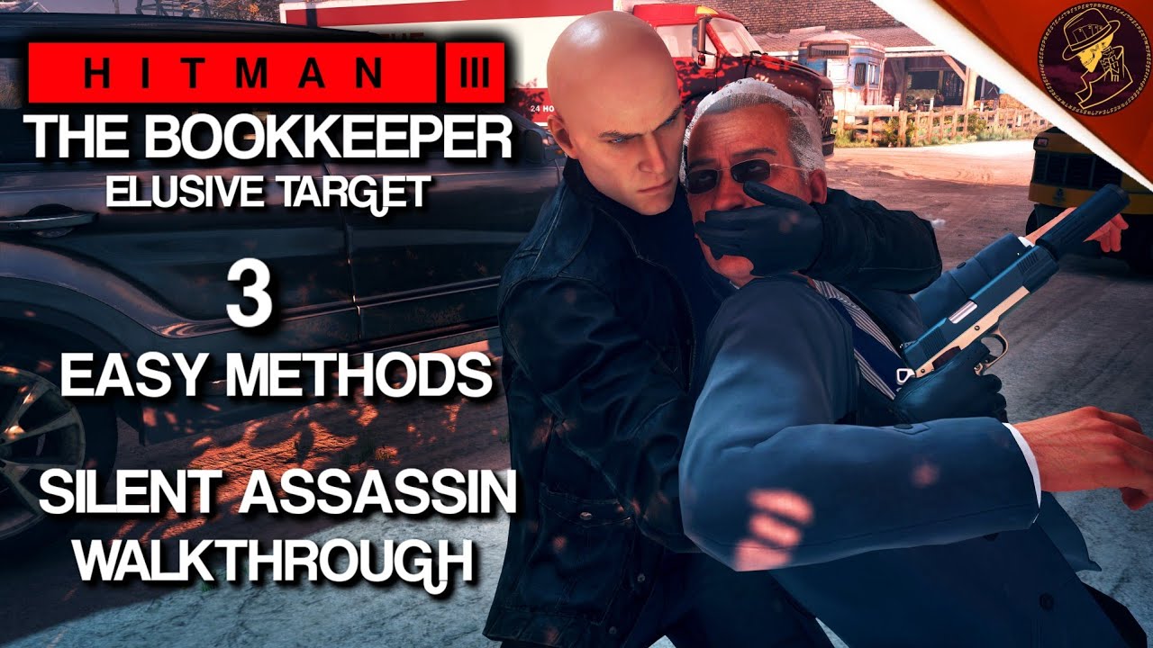 HITMAN 3 | The Bookkeeper | Elusive Target | 3 Easy Silent Assassin Methods | Walkthrough