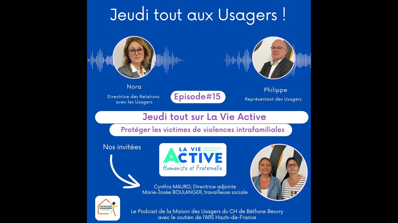 Podcast «Jeudi tout aux Usagers !» La Vie Active et les victimes de violences conjugales -épisode 15