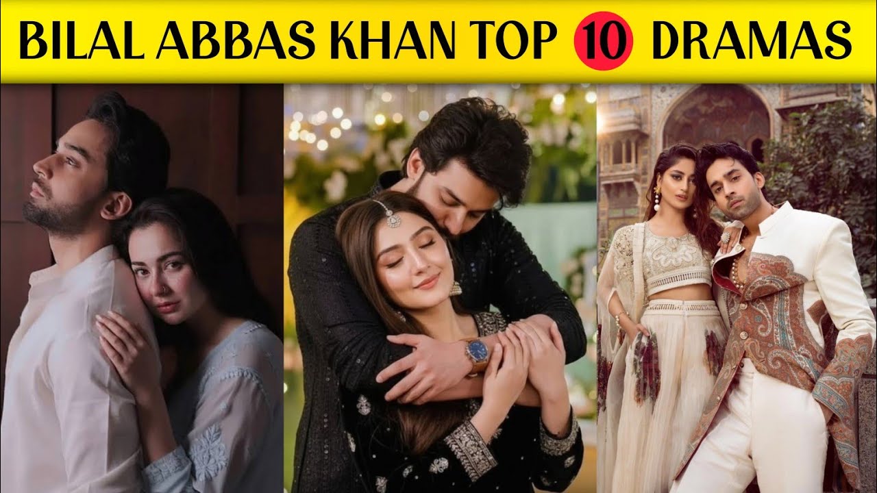 Bilal Abbas Khan Top 10 Dramas | Best Pakistani Dramas Bilal Abbas Khan | ZA Pakistani Drama Hacks