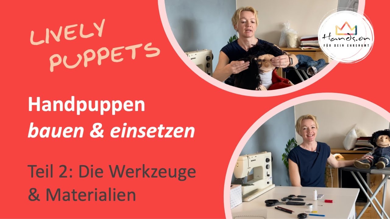 Handpuppen bauen & einsetzen: Teil 2, Die Materialien & Werkzeuge