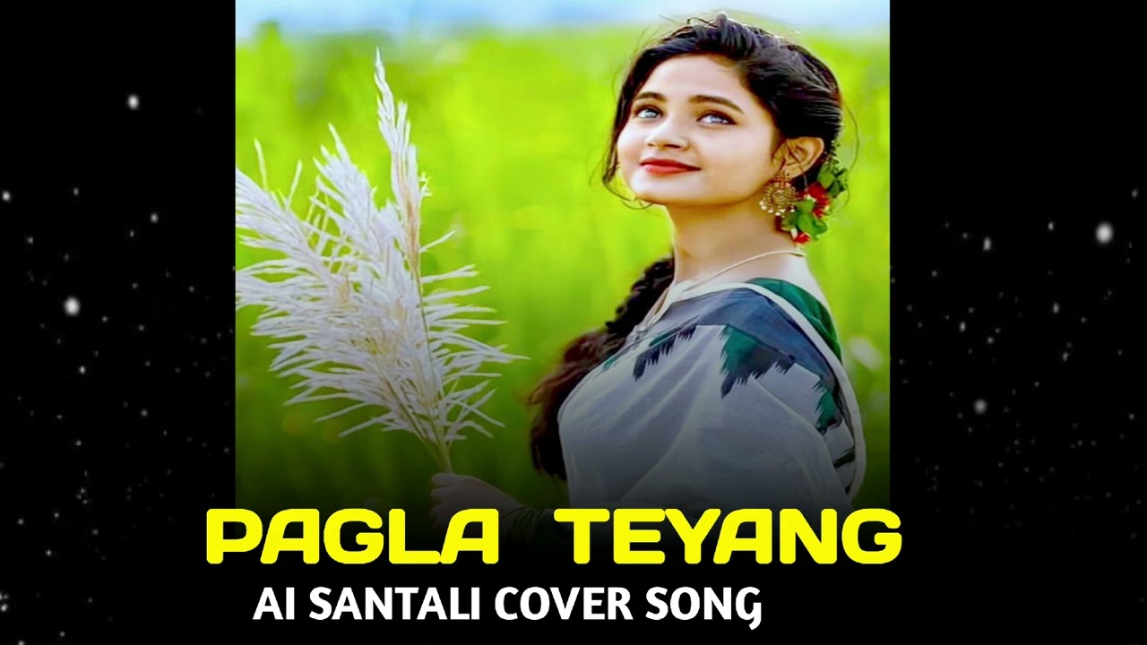 Pagla TEYANG| new santali cover song 2026#viralvideo 