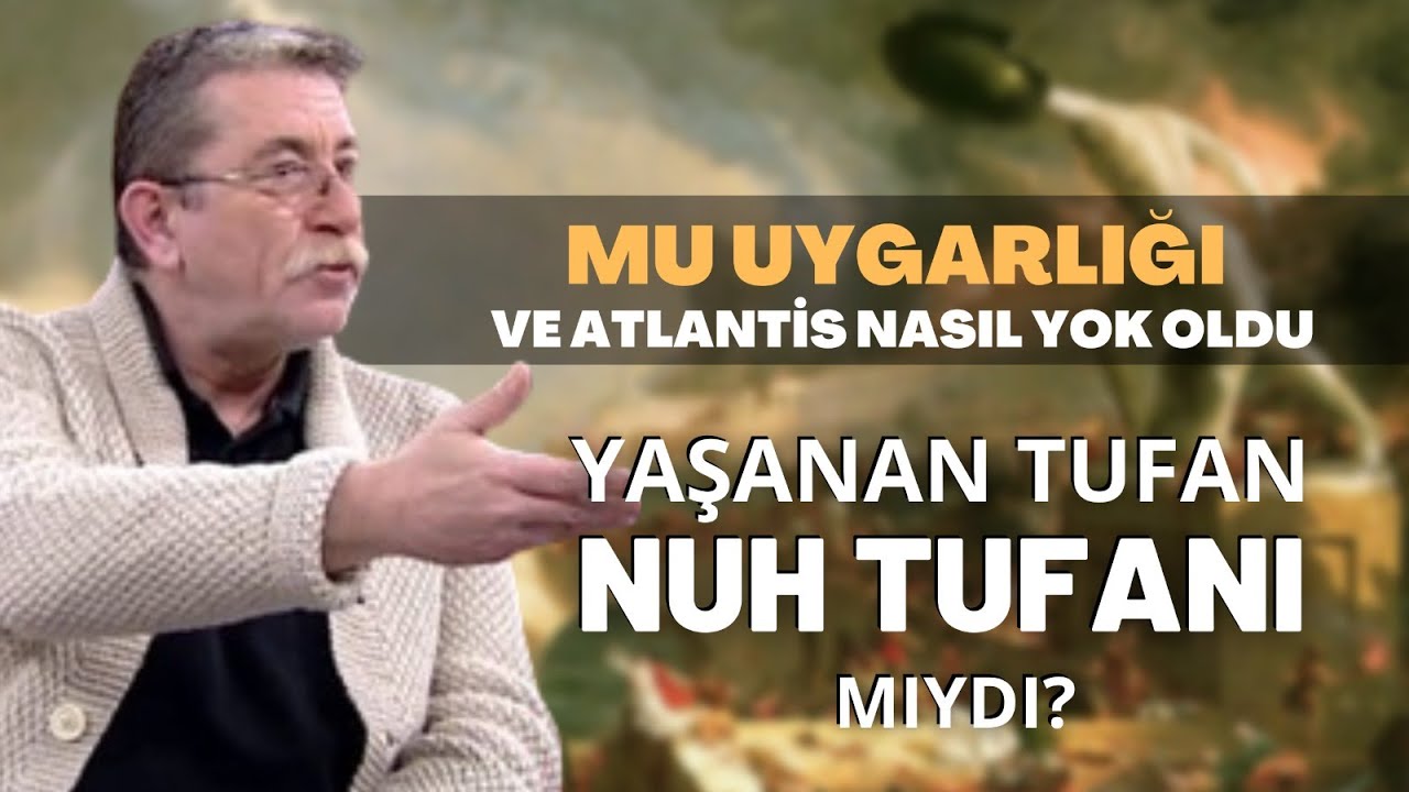 Mu Uygarlığı Ve Atlantis Nasıl Yok Oldu? Yaşanan Tufan Nuh Tufanı Mıydı?