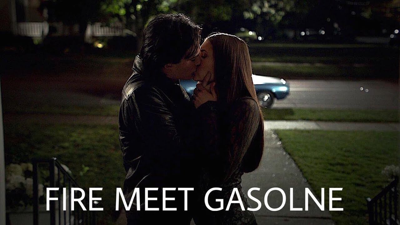 Damon & Elena | Fire Meet Gasoline