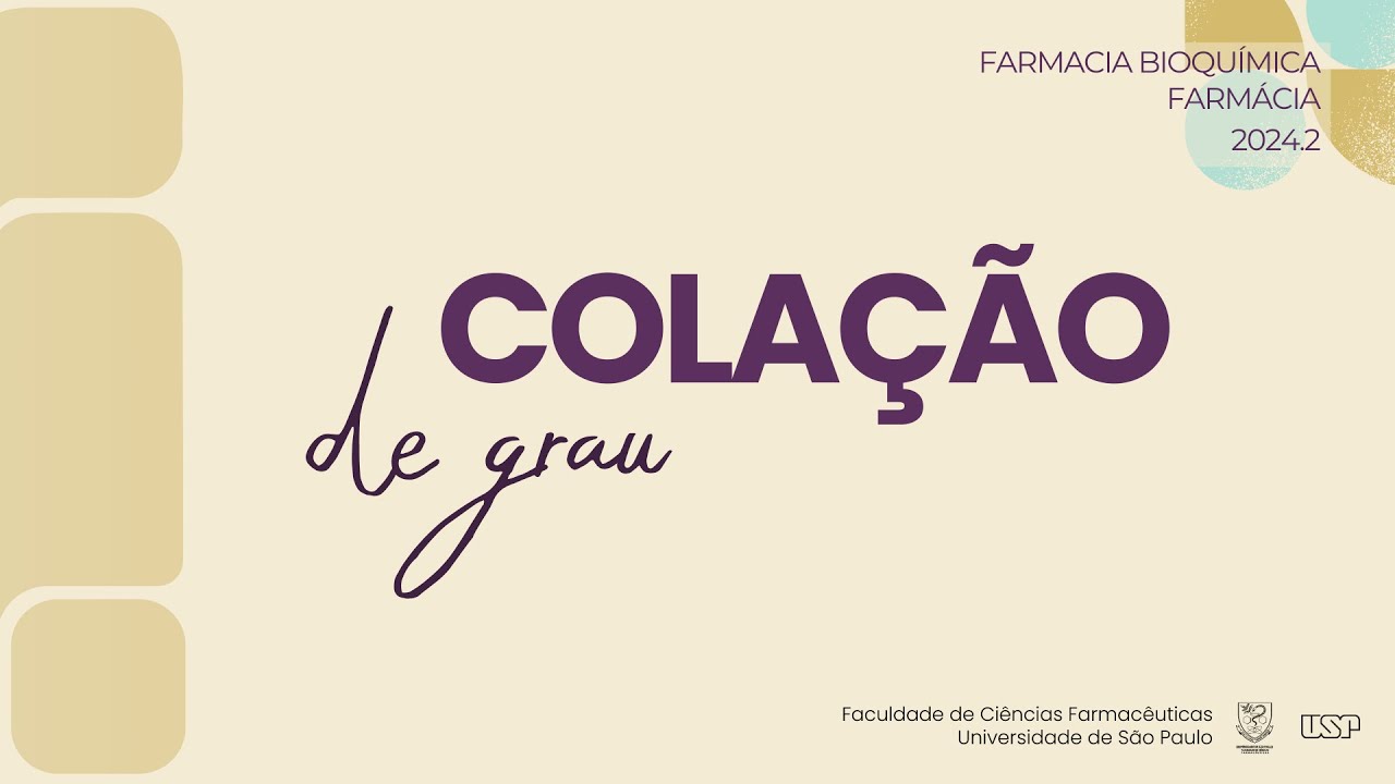 Colação de Grau - Farmácia Bioquímica e Farmácia - 2º semestre 2024