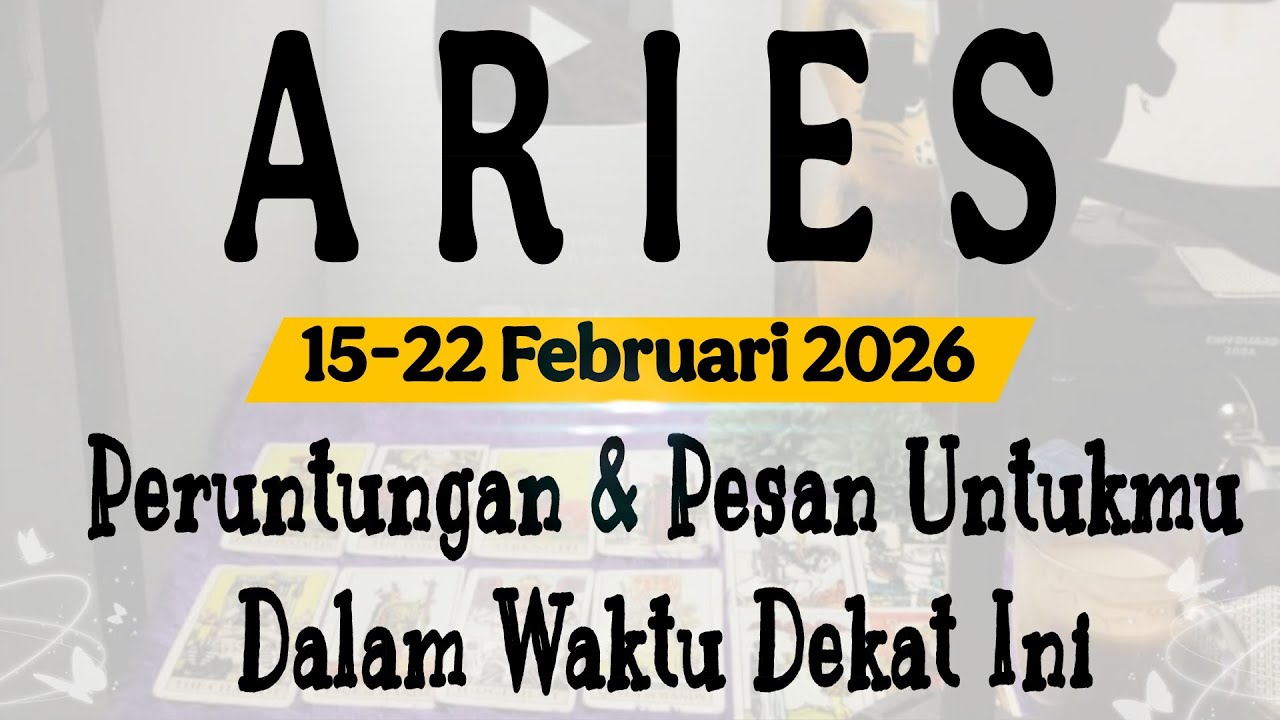 Ramalan Zodiak Aries - Peruntungan, Kondisi dan Pesan Minggu Ini 15-22 Februari 2026 ♡