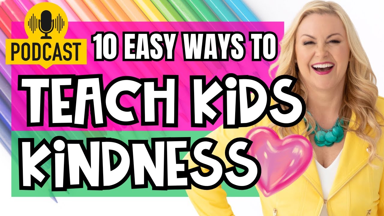 10 Fun and Easy Ways to Teach Kids Kindness: Practical Ideas You’ll Love!