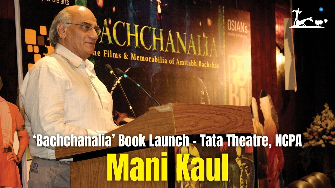" Mani Kaul at ‘Bachchanalia’ Book Launch – Tata Theatre, NCPA"