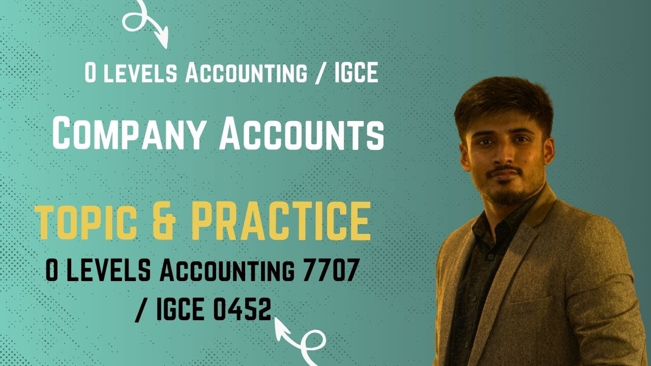 Company Accounts O LEVELS Accounting 7707 / IGCE 0452