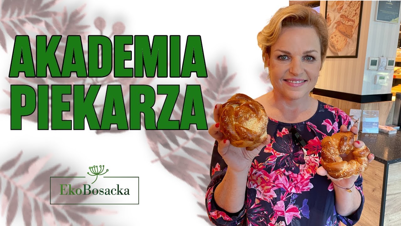 Akademia Piekarza - EkoBosacka odc. 221