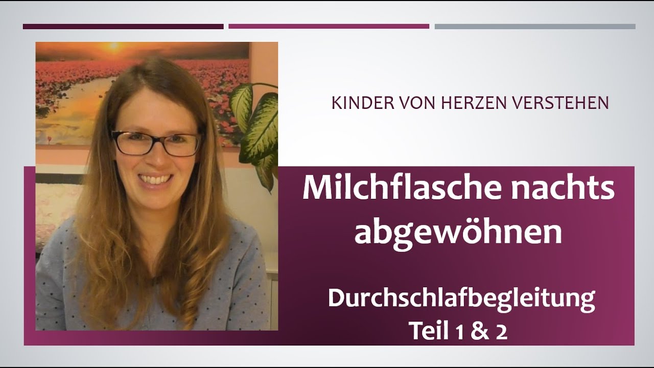 Milchflasche nachts abgewöhnen - Die Durchschlafbegleitung