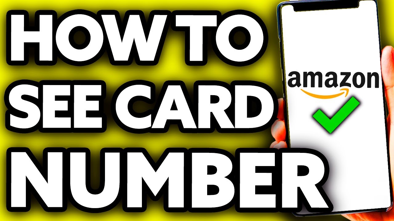How To See Your Card Number on Amazon?