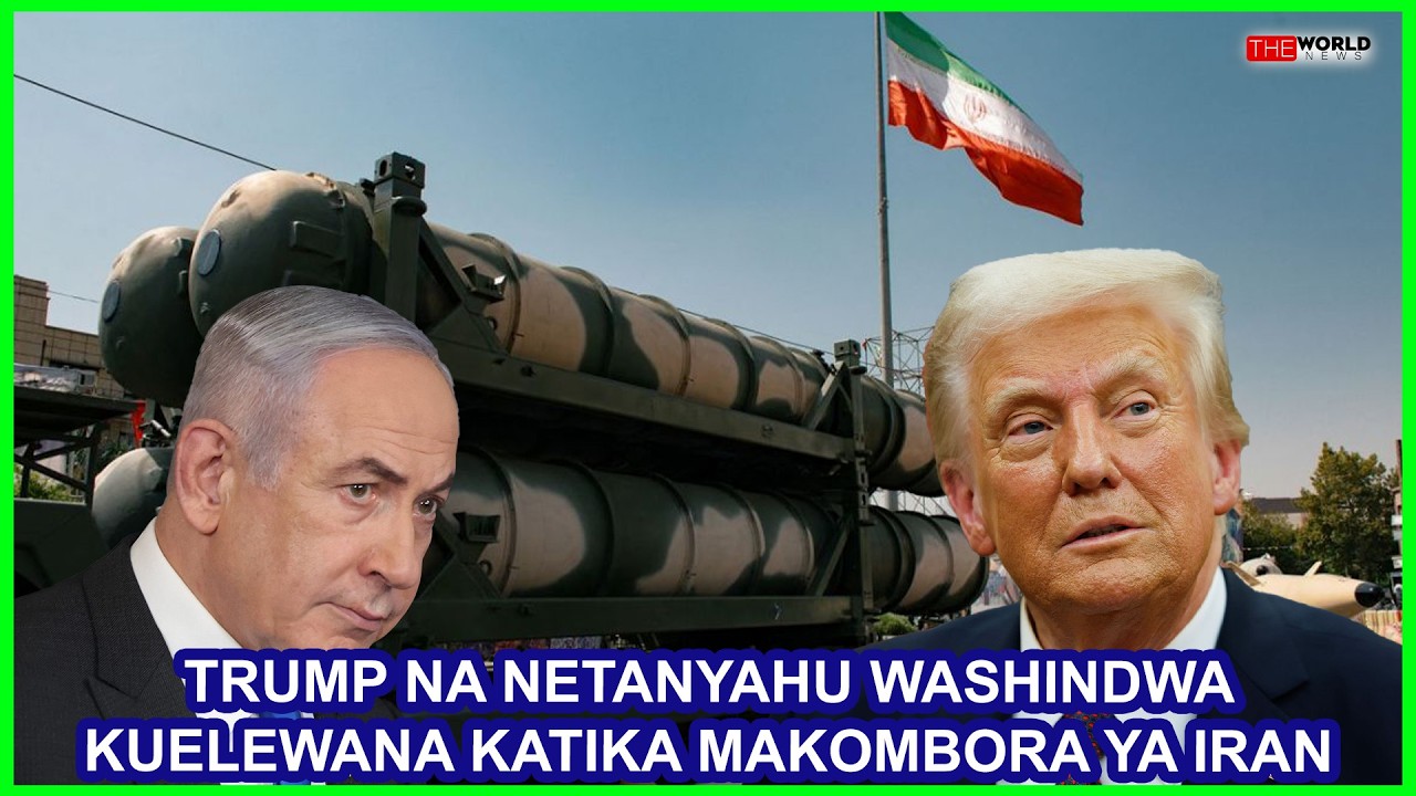 NETANYAHU NA TRUMP WASHINDWA KUELEWANA KUHUSU MAZUNGUMZO YA IRAN HASA SUALA LA MAKOMBORA