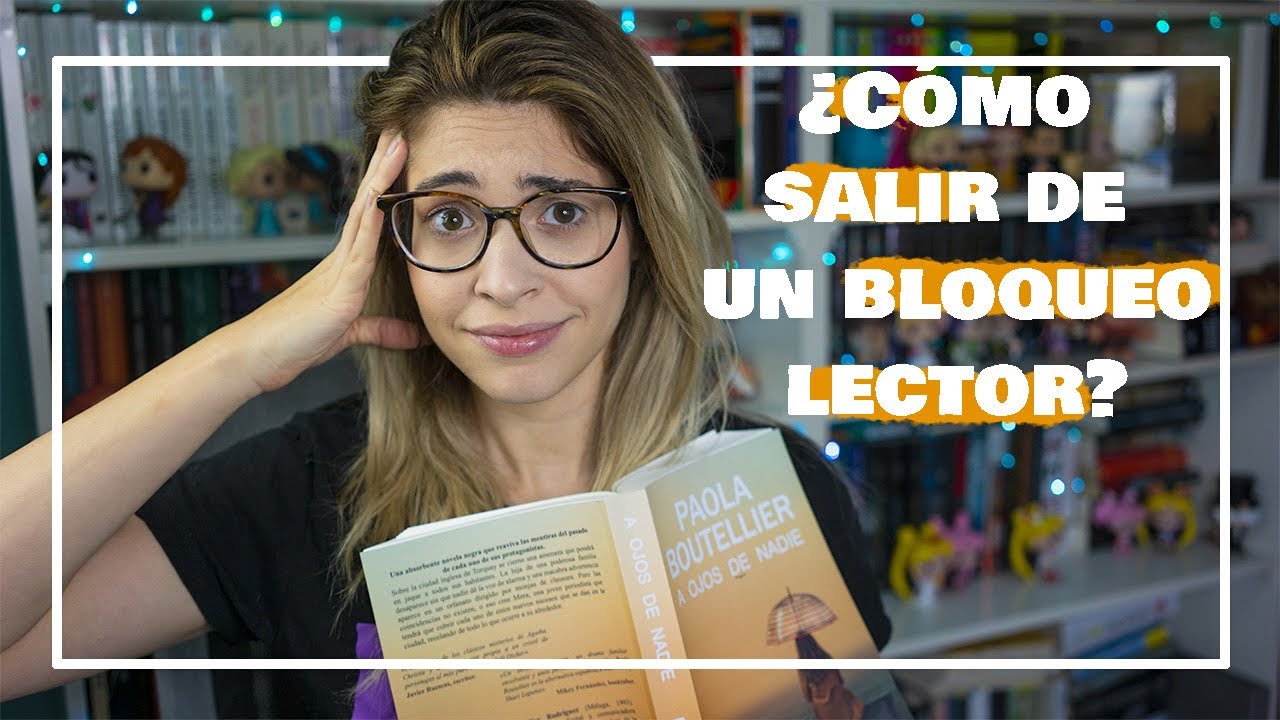 10 TRUCOS PARA SUPERAR EL BLOQUEO LECTOR  | ¿Cómo salir de un bloqueo lector?