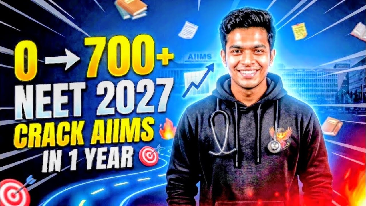 🔥 NEET 2027: 0 to 700+ Marks Strategy | Month-Wise Plan, Daily Timetable & Best Books