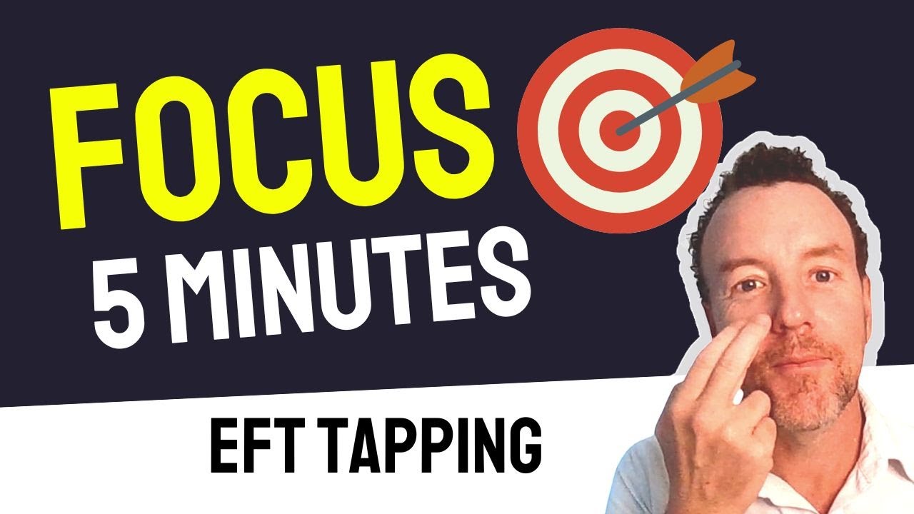 ⭐Instant FOCUS in 5 Minutes: EFT Tapping Techniques