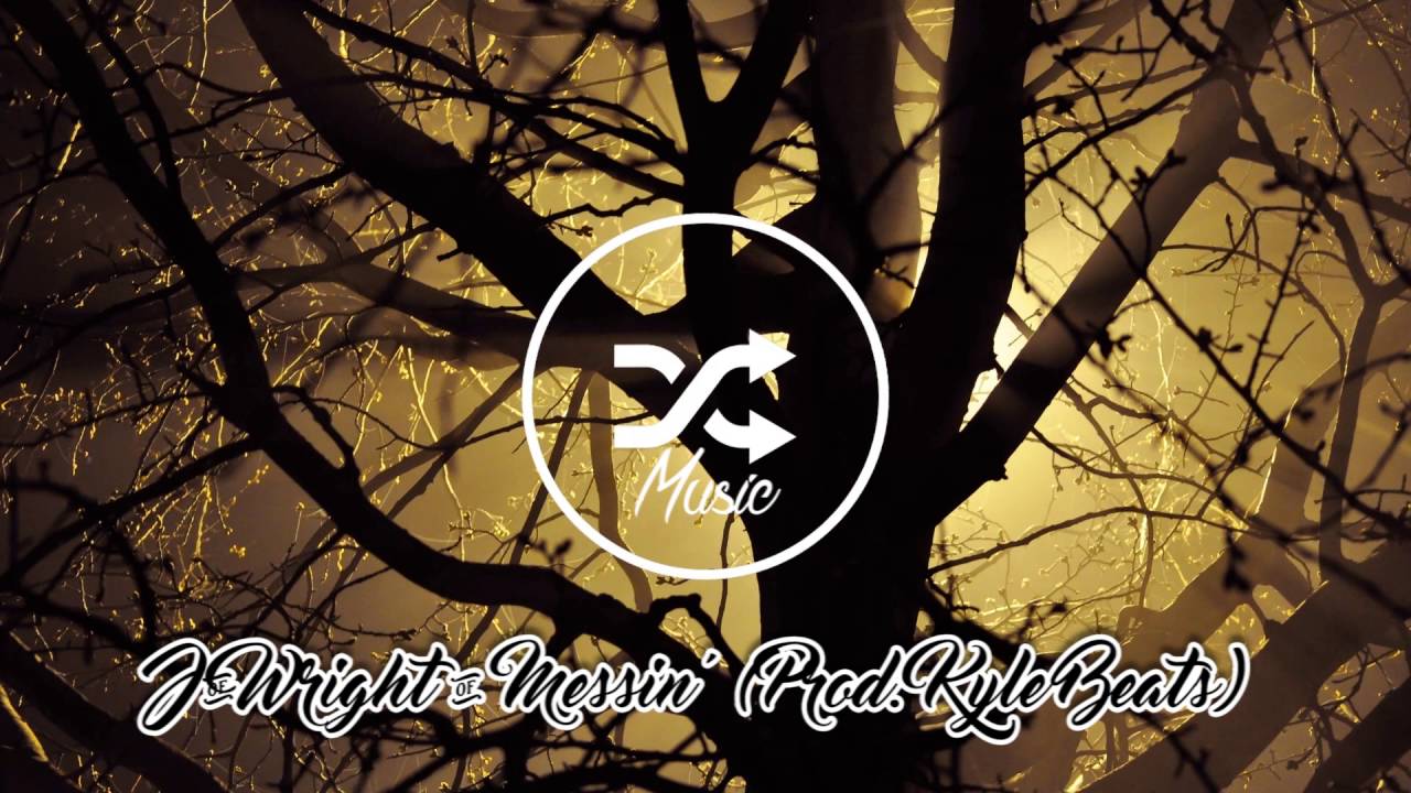 J-Wright - Messin' (Prod. Kyle Beats)
