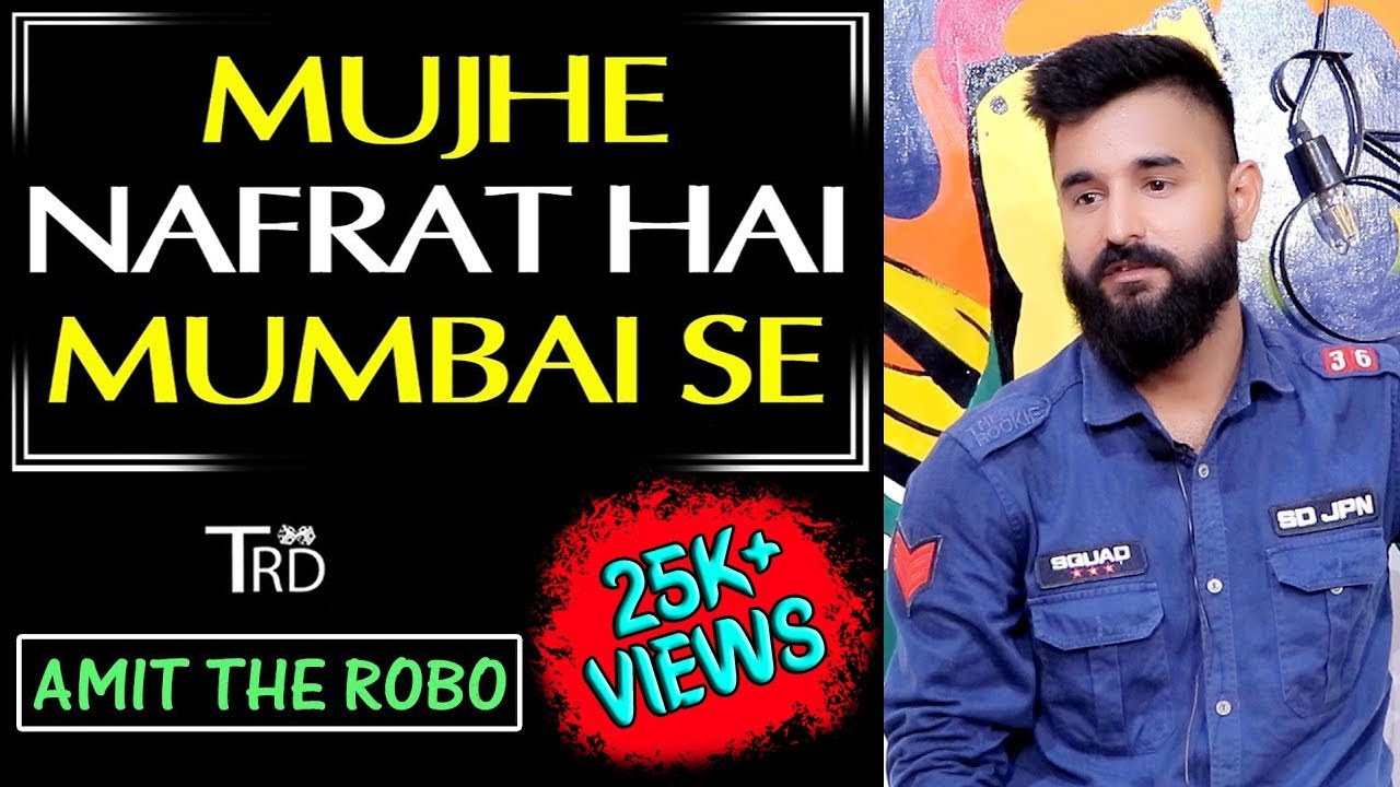 Mujhe NAFRAT Hai Mumbai Se | Amit The Robo Poetry | Amit The Robo| The Realistic Dice