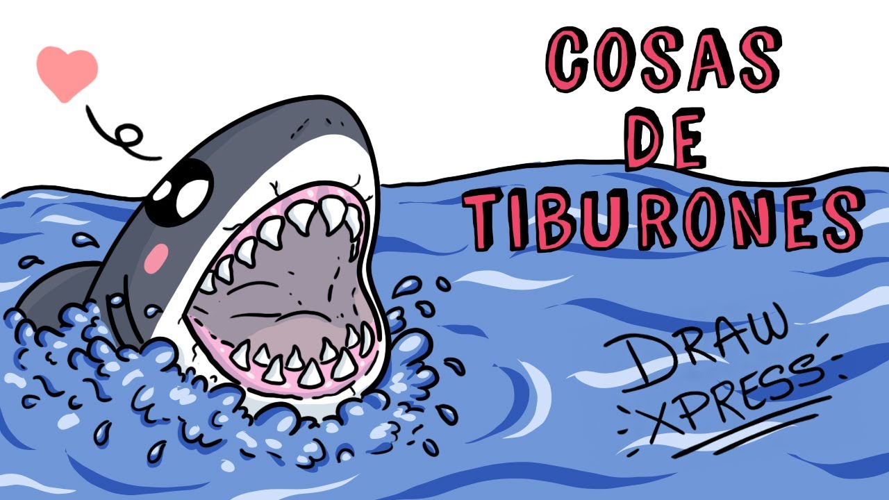 COSAS DE TIBURONES | Draw My Life