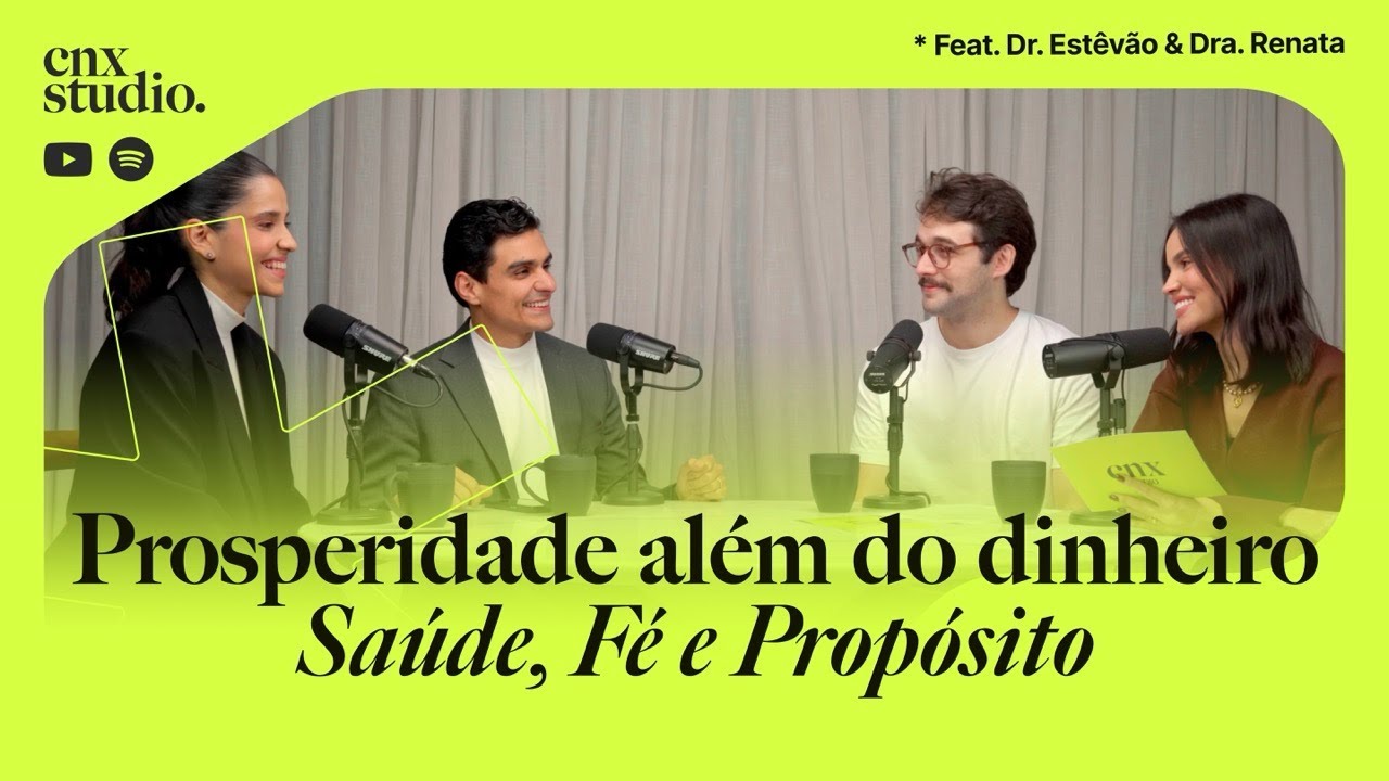 Prosperidade além do dinheiro | Saúde, Fé e Propósito com Dr. Estêvão & Dra. Renata