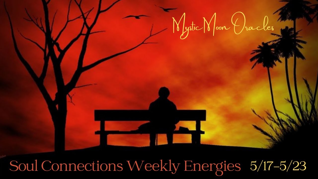 SOUL CONNECTIONS WEEKLY ENERGIES 5/17-5/23 THEY ARE HAUNTED BY YOU - TWIN FLAMES/SOULMATES 🔥