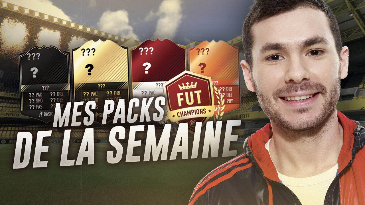 FIFA 17 - MES PACKS DE LA SEMAINE !